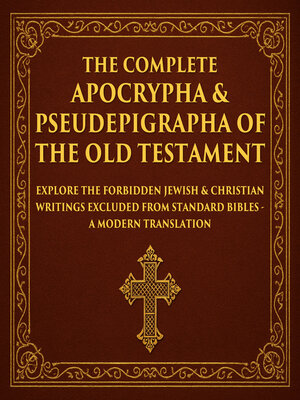 cover image of The Complete Apocrypha & Pseudepigrapha of the Old Testament
